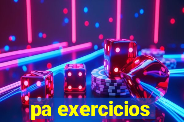 pa exercicios